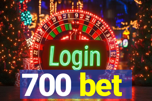 700 bet