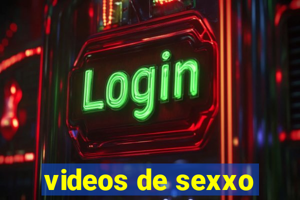 videos de sexxo