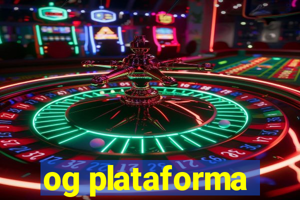 og plataforma