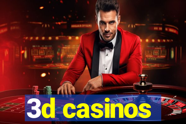 3d casinos