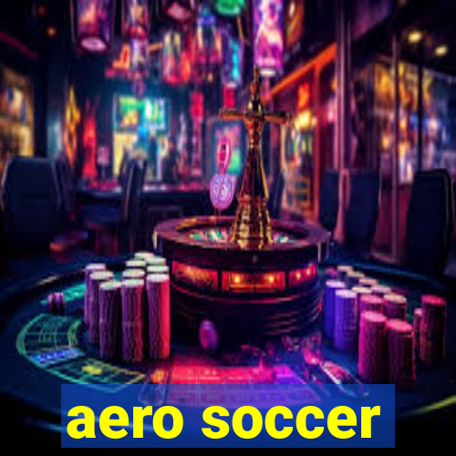 aero soccer