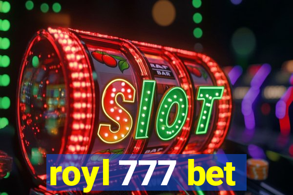 royl 777 bet