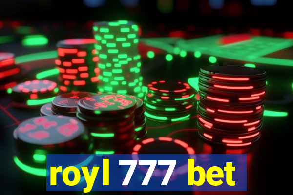 royl 777 bet