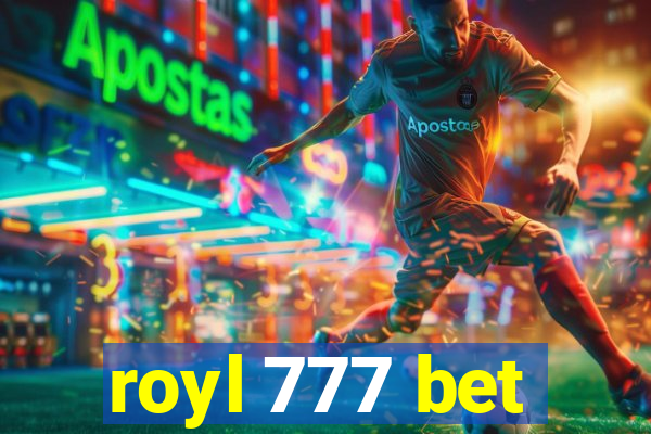 royl 777 bet