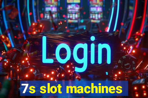 7s slot machines