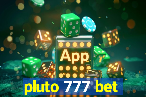 pluto 777 bet