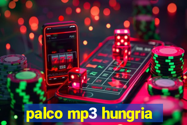 palco mp3 hungria