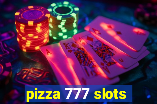 pizza 777 slots