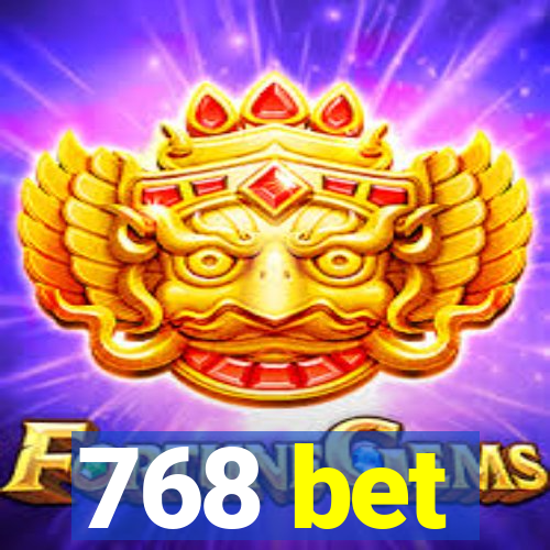 768 bet