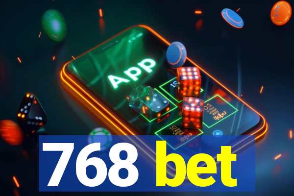 768 bet