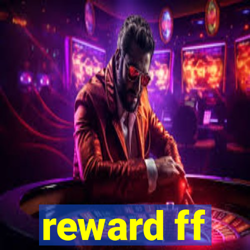 reward ff