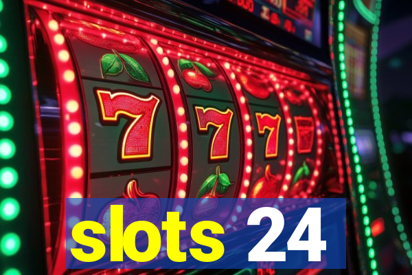 slots 24