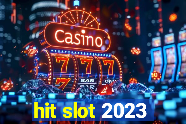 hit slot 2023