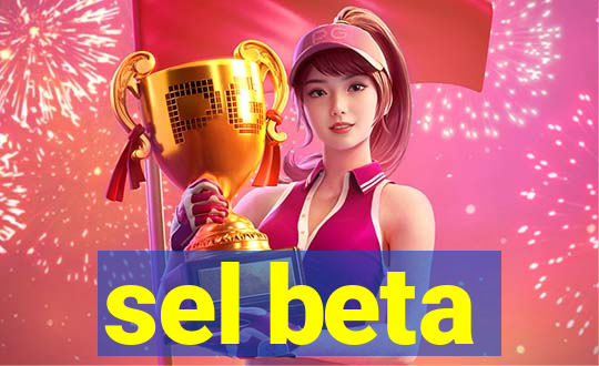 sel beta