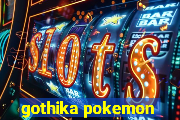 gothika pokemon