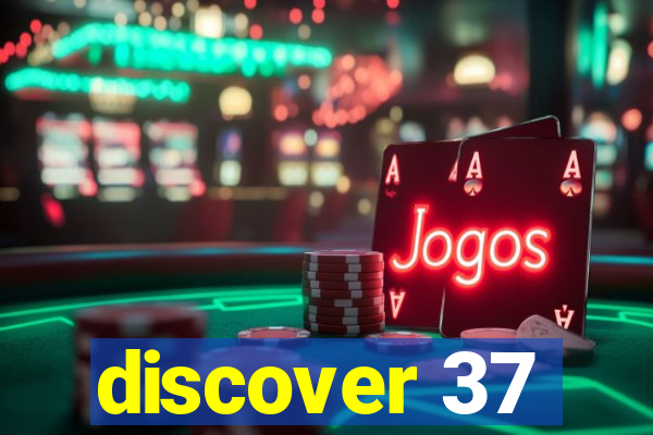 discover 37