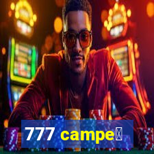 777 campe茫