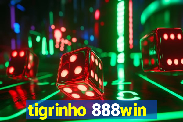 tigrinho 888win