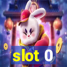 slot 0