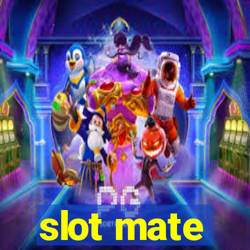 slot mate