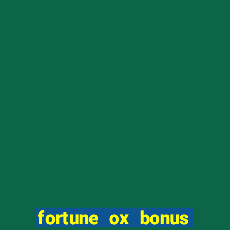 fortune ox bonus de cadastro