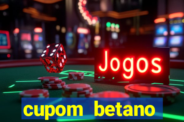 cupom betano rodadas gratis