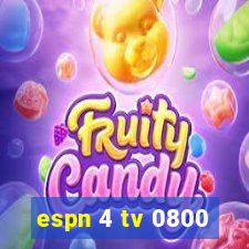 espn 4 tv 0800