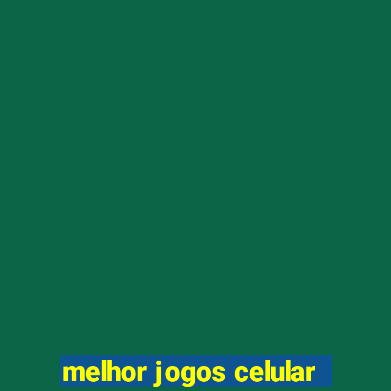 melhor jogos celular