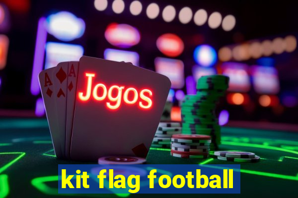 kit flag football