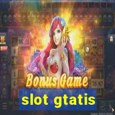 slot gtatis