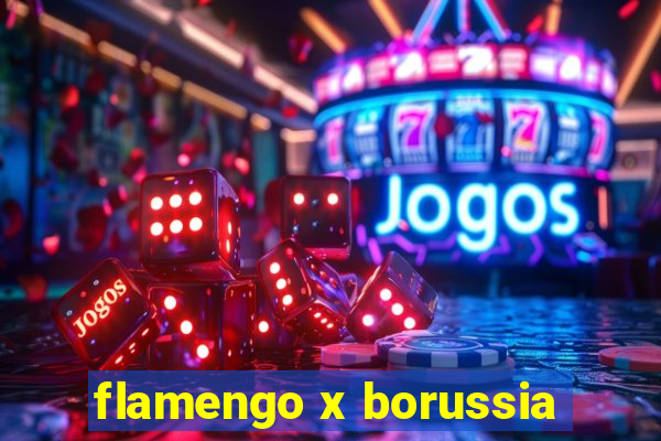 flamengo x borussia