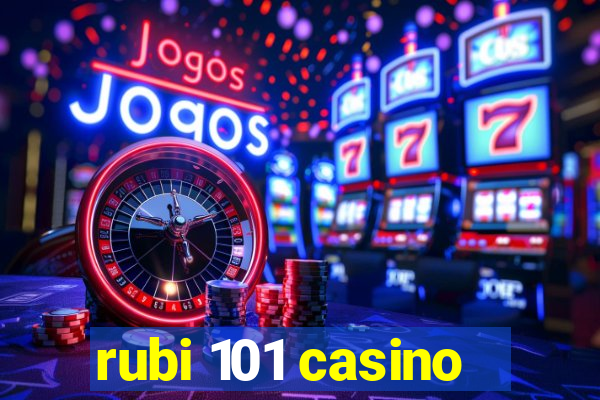 rubi 101 casino