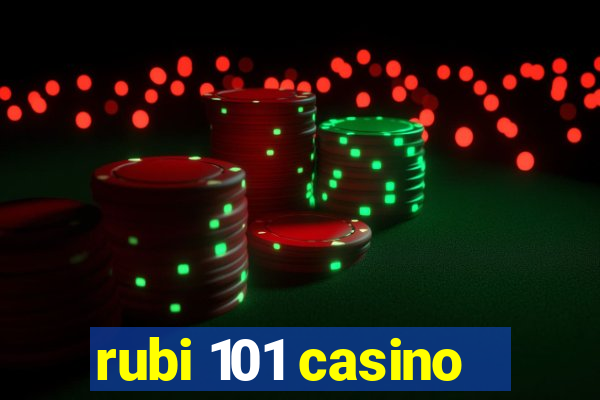 rubi 101 casino