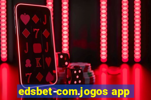 edsbet-com.jogos app