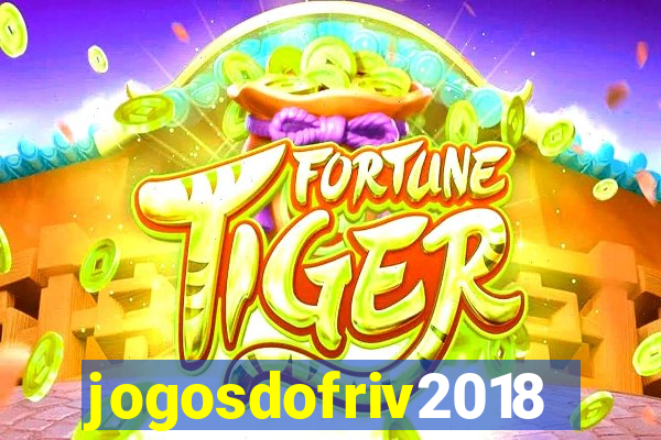 jogosdofriv2018