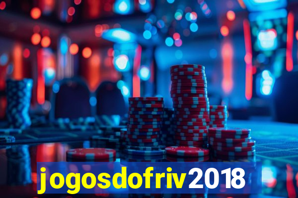 jogosdofriv2018