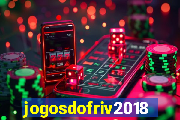 jogosdofriv2018