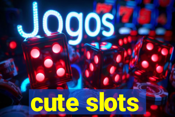 cute slots