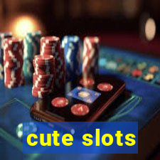 cute slots