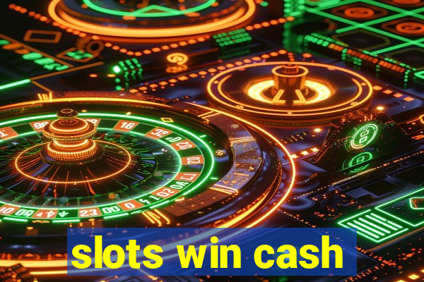 slots win cash