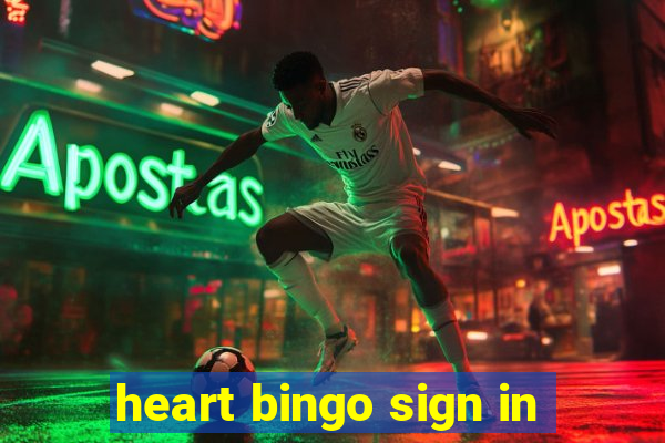 heart bingo sign in