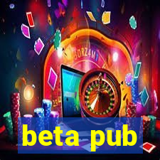 beta pub