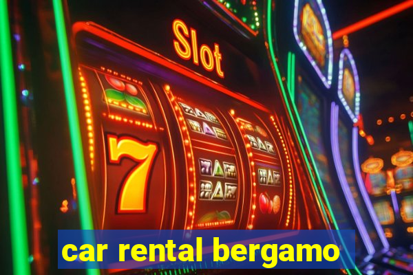 car rental bergamo