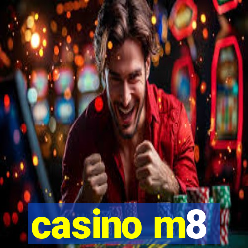 casino m8