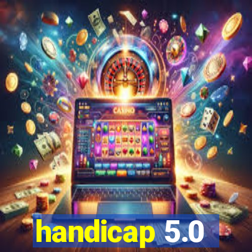 handicap 5.0