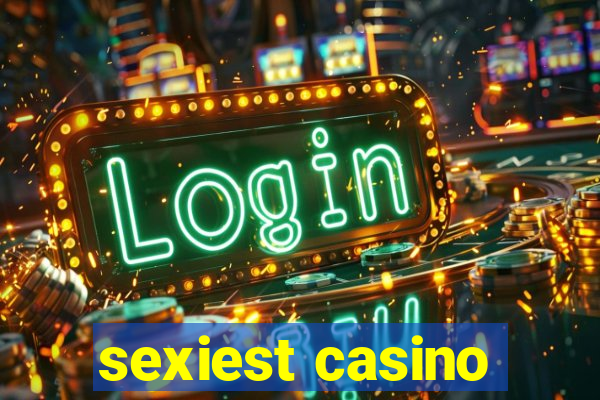 sexiest casino