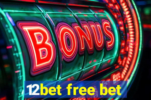 12bet free bet