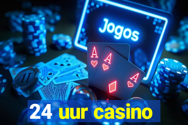 24 uur casino