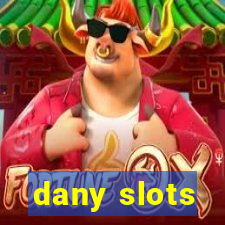 dany slots