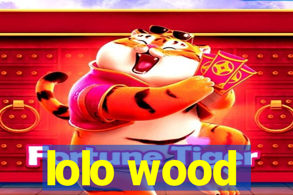 lolo wood